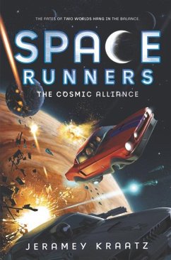 Space Runners: The Cosmic Alliance - Kraatz, Jeramey