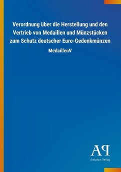 Verordnung über die Herstellung und den Vertrieb von Medaillen und Münzstücken zum Schutz deutscher Euro-Gedenkmünzen