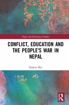 Conflict, Education and People's War in Nepal - Rai, Sanjeev