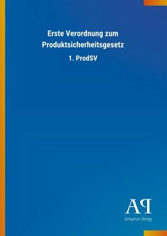 Erste Verordnung zum Produktsicherheitsgesetz - Antiphon Verlag