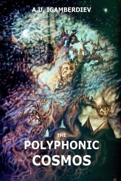 The Polyphonic Cosmos - Igamberdiev, A. U.