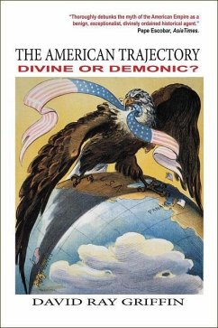 The American Trajectory: Divine or Demonic? - Griffin, David Ray