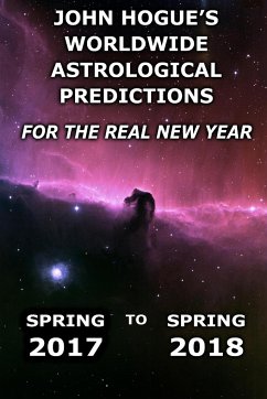 John Hogue's Worldwide Astrological Predictions for the Real New Year - Hogue, John