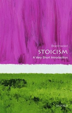 Stoicism: A Very Short Introduction - Inwood, Brad (Professor of Philosophy and Classics, Yale University)