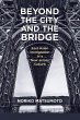 Beyond the City and the Bridge - Bild 1