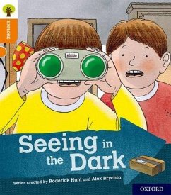 Oxford Reading Tree Explore with Biff, Chip and Kipper: Oxford Level 6: Seeing in the Dark - Hunt, Roderick