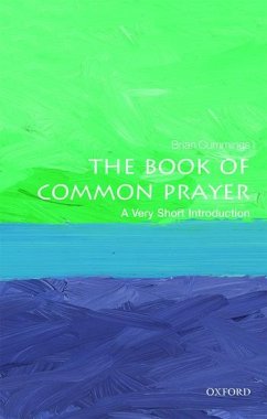 The Book of Common Prayer: A Very Short Introduction - Cummings, Brian (Anniversary Professor at the University of York)