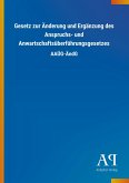 Gesetz zur Änderung und Ergänzung des Anspruchs- und Anwartschaftsüberführungsgesetzes