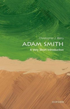 Adam Smith: A Very Short Introduction - Berry, Christopher J. (Honorary Research Professor, University of Gl