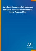 Verordnung über das Inverkehrbringen von Saatgut von Populationen der Arten Hafer, Gerste, Weizen und Mais