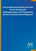 Erste Durchführungsverordnung zum Gesetz über die Abwicklung der Aufbringungsumlage und die Neugestaltung der Bank für deutsche Industrieobligationen