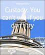 Custody: You can't win if you don't try... - Bild 1