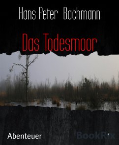 Das Todesmoor (eBook, ePUB) - Bachmann, Hans Peter