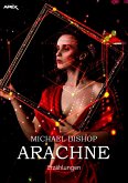 ARACHNE (eBook, ePUB)