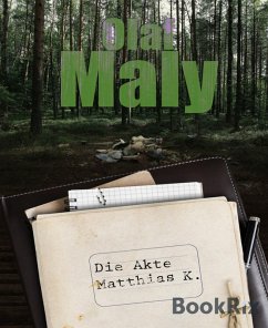 Die Akte Matthias K. (eBook, ePUB) - Maly, Olaf