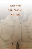 FALLNAME: Natalia (eBook, ePUB)