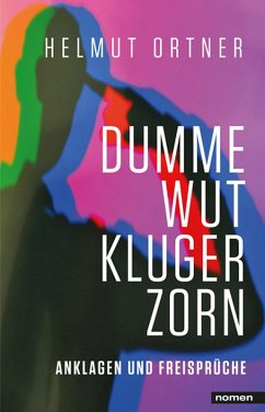Dumme Wut. Kluger Zorn (eBook, ePUB) - Ortner, Helmut