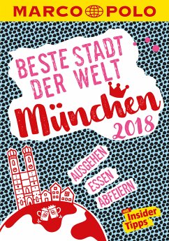 MARCO POLO Beste Stadt der Welt - München 2018 (MARCO POLO Cityguides) (eBook, PDF) - Danesitz, Amadeus