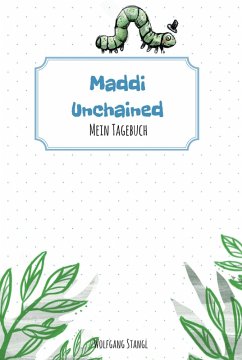 Maddi unchained (eBook, ePUB) - Stangl, Wolfgang