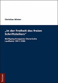 &quote;In der Freiheit des freien Schriftstellers&quote; (eBook, PDF)