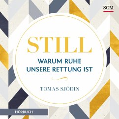 Still - Warum Ruhe unsere Rettung ist (MP3-Download) - Sjödin, Thomas