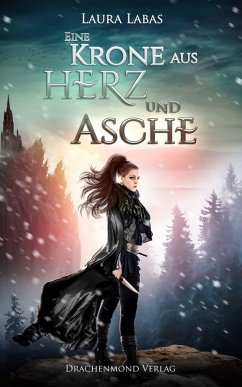 Eine Krone aus Herz und Asche / Hexenkönigin Alison Bd.3 (eBook, ePUB) - Labas, Laura