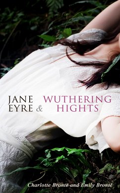 Jane Eyre & Wuthering Hights (eBook, ePUB) - Brontë, Charlotte; Brontë, Emily