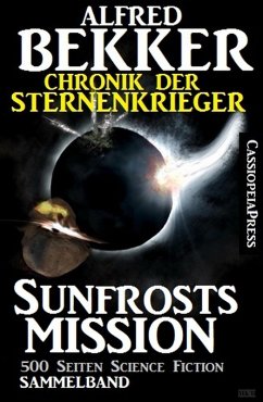 Sunfrosts Mission / Chronik der Sternenkrieger (eBook, ePUB) - Bekker, Alfred