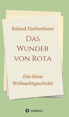 Das Wunder von Rota (eBook, ePUB) - Füchtenhans, Roland