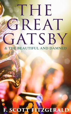 The Great Gatsby & The Beautiful and Damned (eBook, ePUB) - Fitzgerald, F. Scott