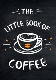 The Little Book of Coffee (eBook, ePUB)