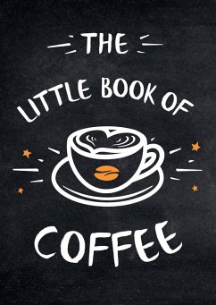 The Little Book of Coffee (eBook, ePUB) - Publishers, Summersdale