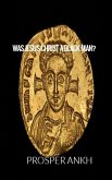 Was Jesus Christ A Black Man? (eBook, ePUB)