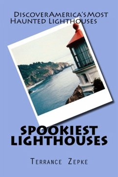 Cover Spookiest Lighthouses: Discover America's Most Haunted Lighthouses (eBook, ePUB)