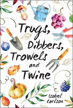 Cover Trugs, Dibbers, Trowels and Twine (eBook, ePUB)