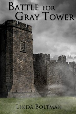 Battle for Gray Tower (eBook, ePUB) - Boltman, Linda