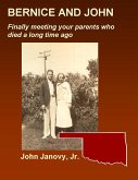 Bernice and John: Finally Meeting Your Parents Who Died a Long Time Ago (eBook, ePUB)