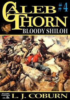 Cover Caleb Thorn 4: Bloody Shiloh (Caleb Thorn - US Civil War, #4) (eBook, ePUB)