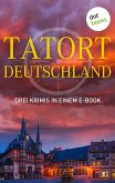 Tatort: Deutschland - Drei Krimis in einem E-Book (eBook, ePUB)