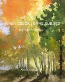 When Color Is The Subject (eBook, ePUB)