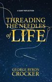 Threading the Needles of Life (eBook, ePUB)
