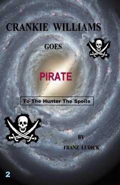 Crankie Williams Goes Pirate (eBook, ePUB) - Ludick, Franz