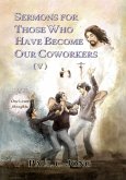 Sermons For Those Who Have Become Our Coworkers (V) (eBook, ePUB)