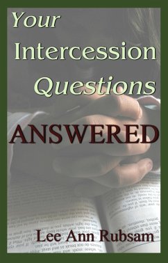 Your Intercession Questions Answered (eBook, ePUB) - Rubsam, Lee Ann