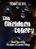 The Chaldean Legacy: Book Two of the Disciples of Cassini Trilogy (eBook, ePUB) The Chaldean Legacy: Book Two of the Disciples of Cassini Trilogy (eBook, ePUB)