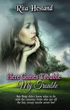 Here Comes Trouble, My Trouble (eBook, ePUB) - Hestand, Rita