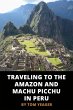 Traveling to the Amazon and Machu... - Bild 1