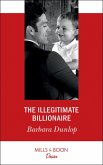 The Illegitimate Billionaire (Mills & Boon Desire) (Billionaires and Babies, Book 96) (eBook, ePUB)