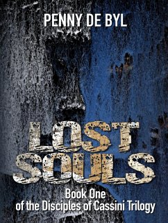 Cover Lost Souls: Book One of the Disciples of Cassini Trilogy (eBook, ePUB)