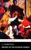 History of the Catholic Church (eBook, ePUB)